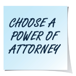 A blue sticky note that says choose a power of attorney in black text