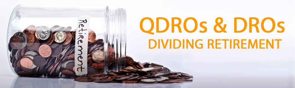 A tipped over jar filled with pennies with retirement written on it, with QDROs and DROs in orange text above it.